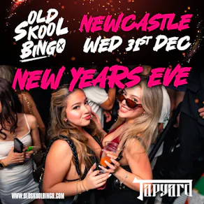 Old Skool Bingo Wed 31st Dec NYE Newcastle