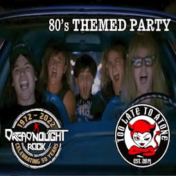 50th Anniversary Party - 80's Themed Party - Invites valid to 11pm Tickets | DreadnoughtRock Bathgate  | Sat 7th May 2022 Lineup