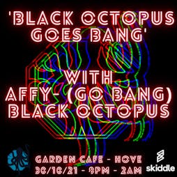 An Octopus Goes Bang! Tickets | The Garden Cafe St Annand8217s Well Garden Hove  | Sat 30th October 2021 Lineup