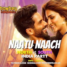 Naatu Naach - North vs South India Party at FIRE Nightclub London