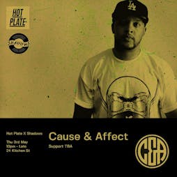 Cause & Affect Tickets | 24 Kitchen Street Liverpool  | Thu 3rd May 2018 Lineup