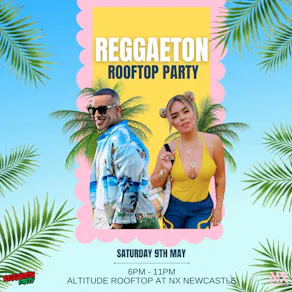 Reggaeton Rooftop Party (Newcastle) May 2026