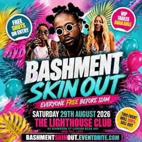 Bashment Skin Out - Everyone Free Before 12AM