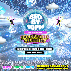 Bed By 10pm - Nottingham