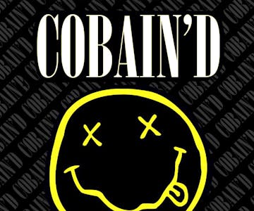 Cobain'D Nirvana Tribute
