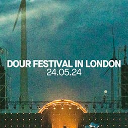 Dour Festival in London Tickets | Village Underground London  | Fri 24th May 2024 Lineup