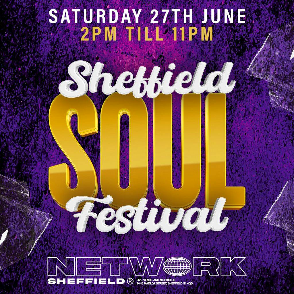 Sheffield Soul Fest at Network Sheffield 14 16 Matilda Street S14qd