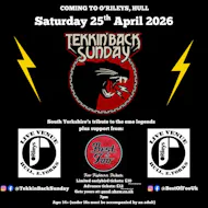 Tekkin Back Sunday & Best of Foo at O'Rileys Hull at ORILEYS LIVE MUSIC VENUE