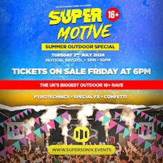 SuperMotive 16+ DNB Rave - Bristol - Outdoor Special! at Motion