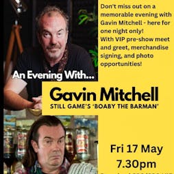 An Evening With Gavin Mitchell Tickets | The Bungalow Bar Paisley  | Fri 17th May 2024 Lineup