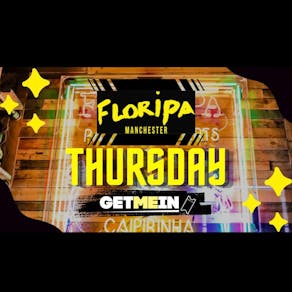 Floripa Manchester // Commercial | Latin | Urban | House // Every Thursday // Get Me In!