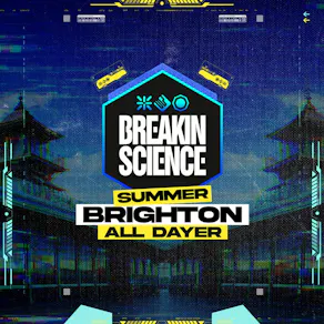 Breakin Science Brighton | Summer All Dayer