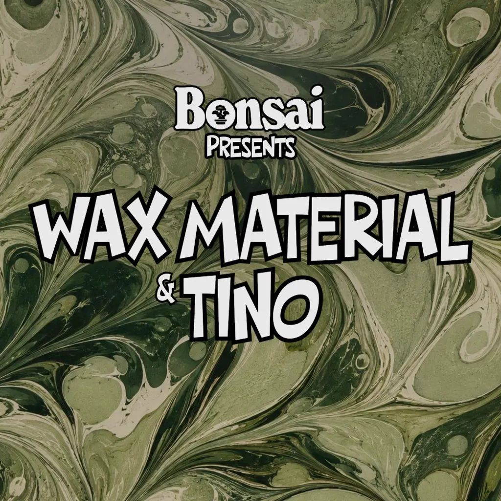 Bonsai Presents // Tino & Wax Material at World Headquarters