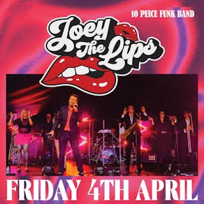 JOEY THE LIPS - LIVE FUNK BAND - 4 APRIL - Bomba Exeter