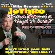 Mike Osmans JETHRO "Whatever Happened to Denzil Penberthy" at Babbacombe Theatre