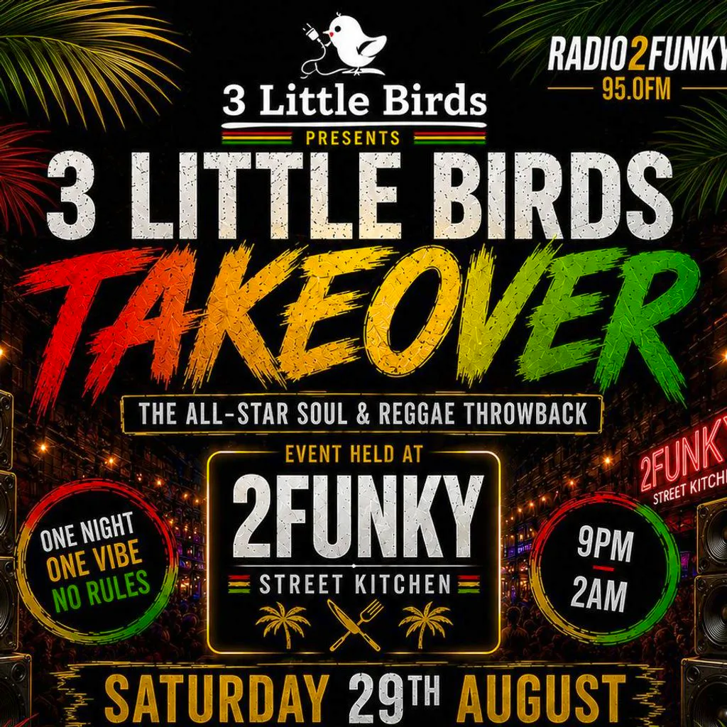 3 Little Birds Takeover - The All-Star Soul & Reggae Throwback at 2Funky Street Kitchen 