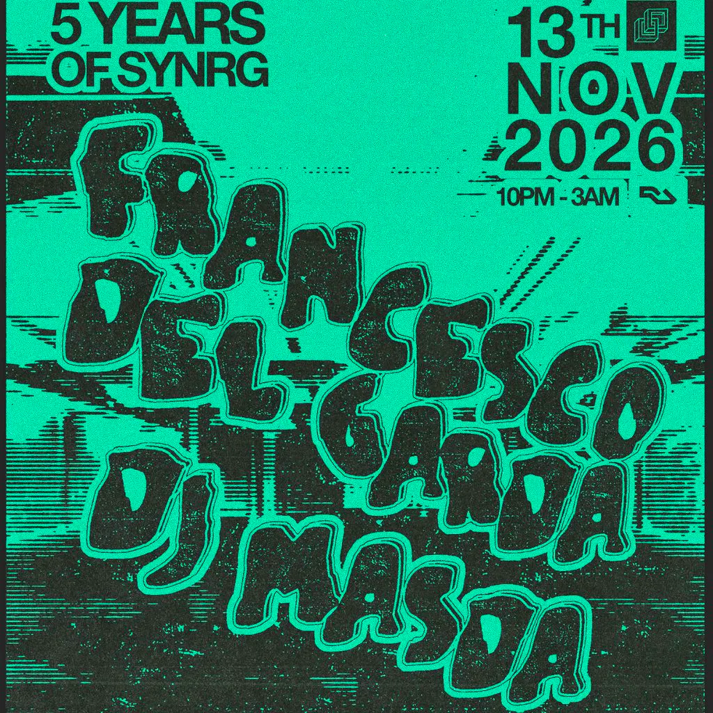 SYNRG Presents - Francesco Del Garda & DJ Masda at SWG3