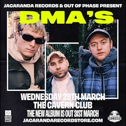 DMA's | Album Launch Show | The Cavern Club, Liverpool Tickets | The Cavern Club Liverpool  | Wed 29th March 2023 Lineup