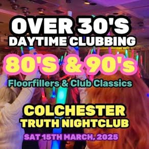 Over 30s Daytime Clubbing - Colchester