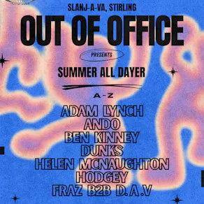 Out Of Office - Summer All Dayer - Slanj-A-Va
