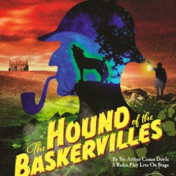 The Hound of the Baskervilles | BRIDLINGTON SPA THEATRE Bridlington  | Thu 3rd November 2022 Lineup
