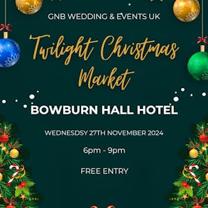 Twilight Christmas Market Bowburn Hall Hotel