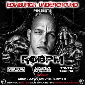 Edinburgh Underground pres. ROBPM