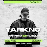 MTRPLS X DISTORT SERIES: Tarkno at The Pavilion Cork