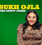 Sukh Ojla : The Aunty Years  Bradford