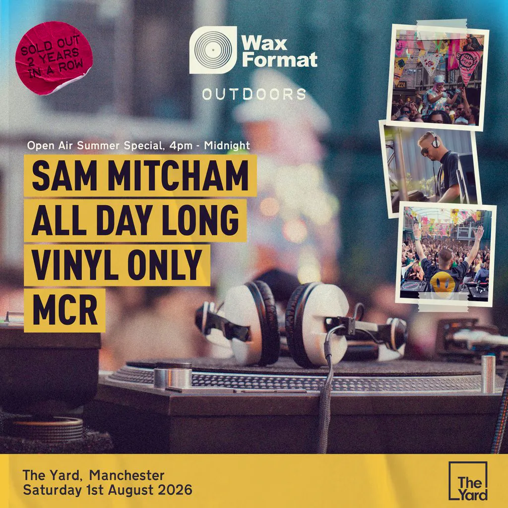 Wax Format Outdoors: Sam Mitcham Vinyl Only All Day Long at The Yard Manchester