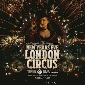 The London Circus NYE at Eight Embankment