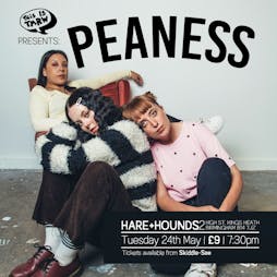 Peaness Tickets | Hare And Hounds Birmingham  | Tue 24th May 2022 Lineup