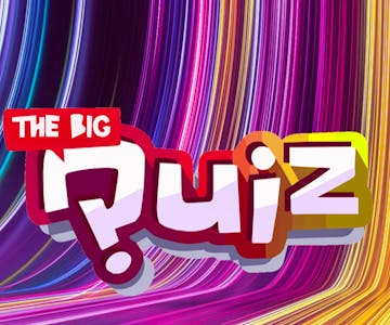 The Big Quiz - Live Event!