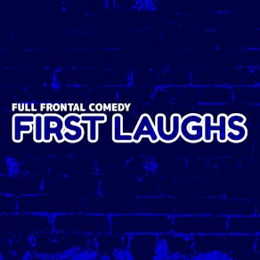 First Laughs (New Material Comedy Night)