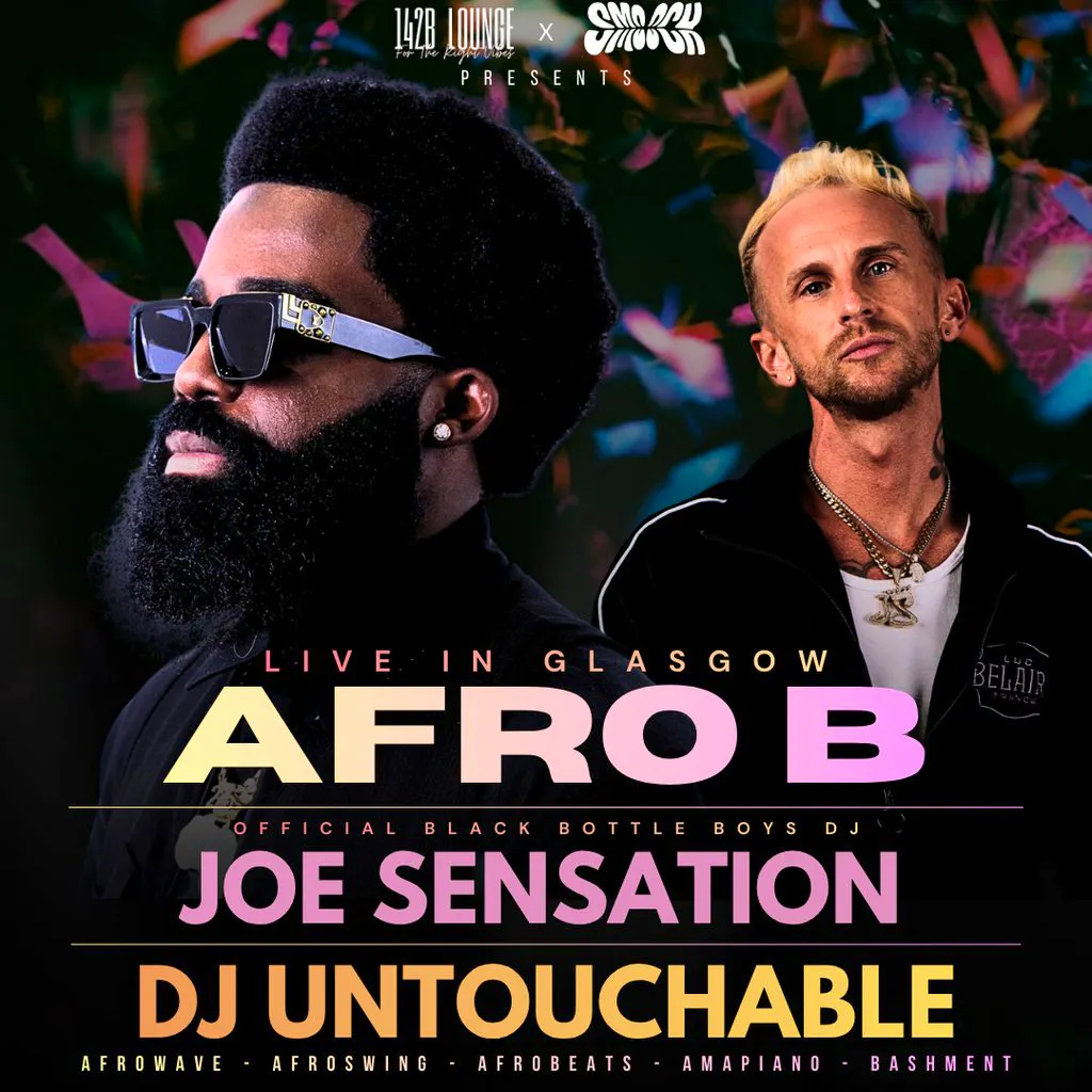 AFRO B x JOE SENSATION : Live in Glasgow! at 142B Lounge Glasgow