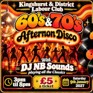 60's & 70's Afternoon Disco at Kingshurst Labour Club