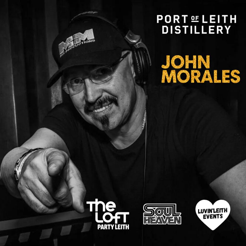 The Loft Party Leith - Presents JOHN MORALES, SAINT LUKEZ + MORE at Port Of Leith Distillery Leith, Edinburgh