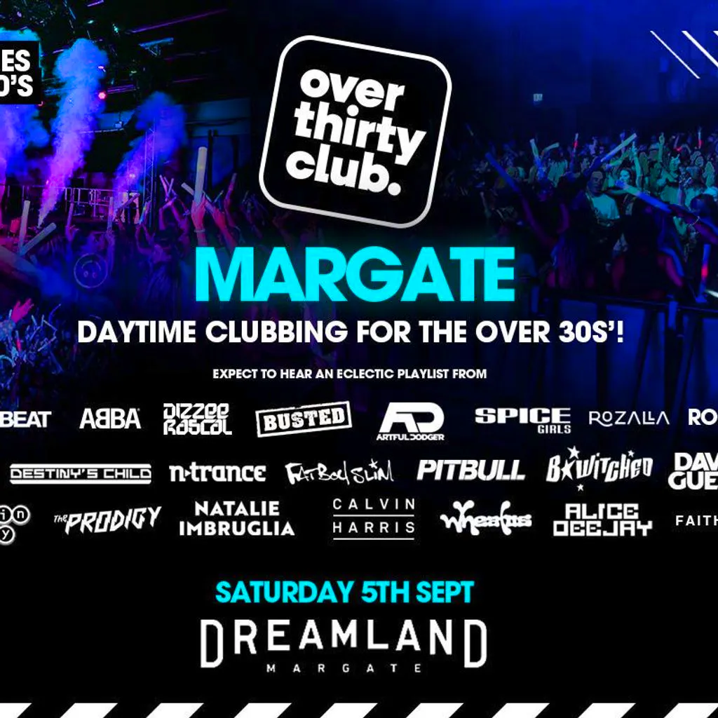 OVER 30's CLUB - Daytime Festival - Dreamland Margate at Dreamland