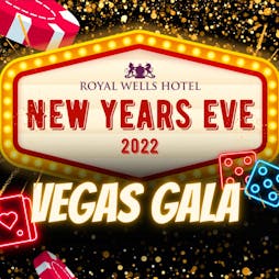 New Years Eve 2022: Vegas Gala Tickets | The Royal Wells Tunbridge Wells  | Sat 31st December 2022 Lineup