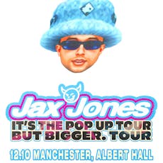 Jax Jones - "It's The Pop Up Tour But Bigger. Tour" at Albert Hall