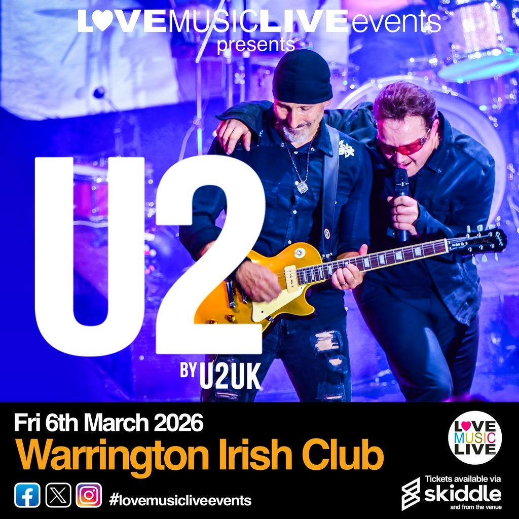 U2UK - Warrington Irish Club - Fri 6/3/26 (U2 tribute) at The Irish Club