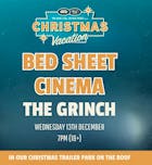 The Bed Sheet Cinema: The Grinch