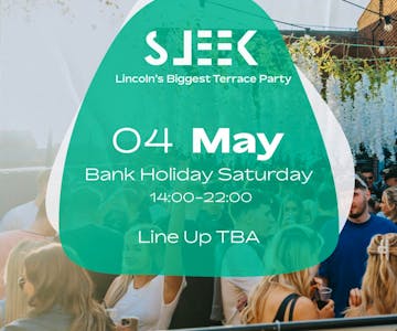 Sleek Bank Holiday Saturday 4th May