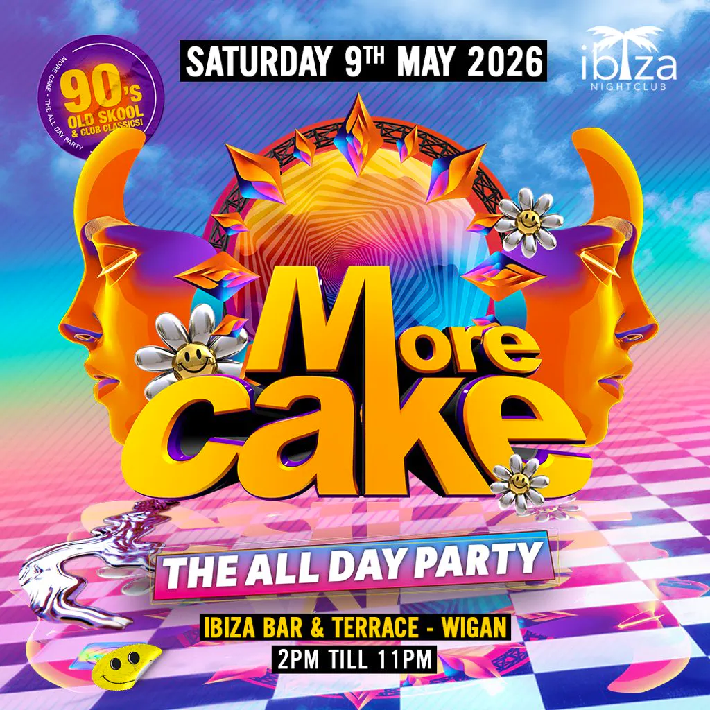 More Cake - 90's Old Skool & Club Classics at Ibiza Bar And Tarrace, Wigan