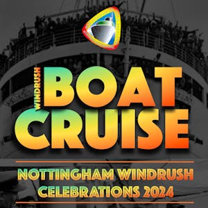 Nottingham Windrush Boat Cruise 2024