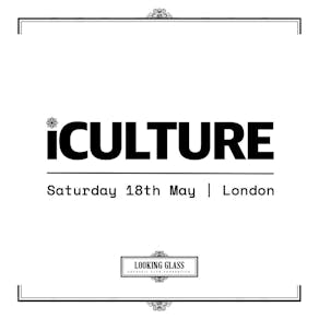 iCulture London X Looking Glass