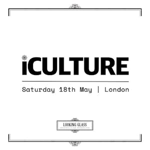 iCulture London X Looking Glass