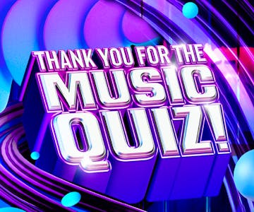 Thank You For The Music Quiz - Liverpool