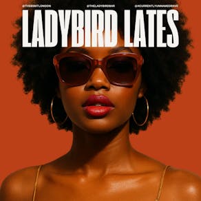 Ladybird Lates - Afrobeats, Bashment, R&B, Garage & more