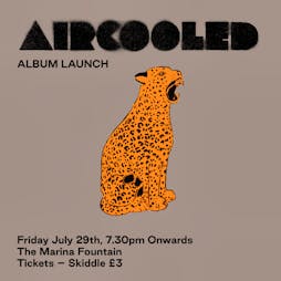 Aircooled Album Launch Tickets | The Marina Fountain St Leonards On Sea  | Fri 29th July 2022 Lineup